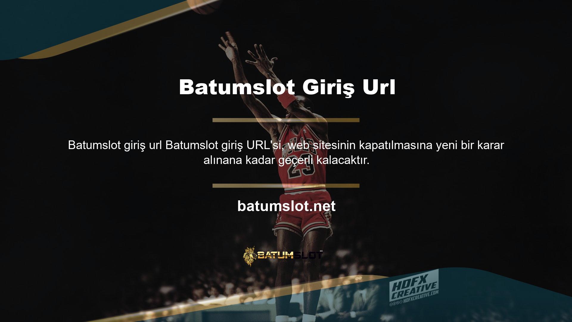 Batumslot giriş adresi ne zaman net değil